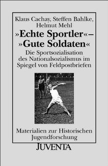 Echte Sportler"-"Gute Soldaten