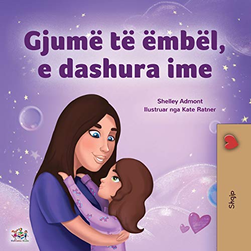 Sweet Dreams, My Love (Albanian Children's Book) (Albanian Bedtime Collection)