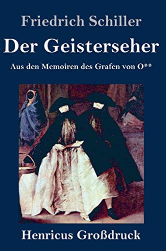 Der Geisterseher (Großdruck): Aus den Memoiren des Grafen von O**