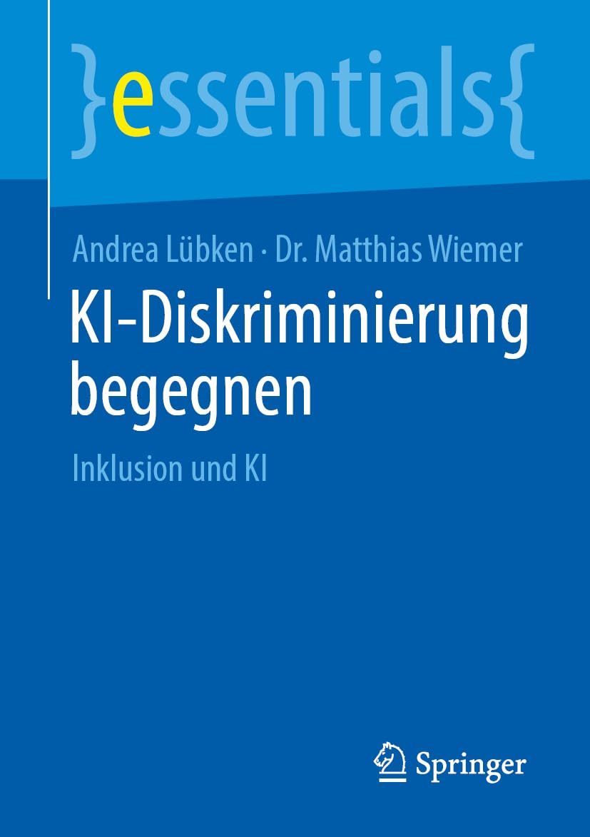 KI-Diskriminierung begegnen: Inklusion und KI (essentials)