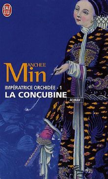 Impératrice Orchidée. Vol. 1. La concubine