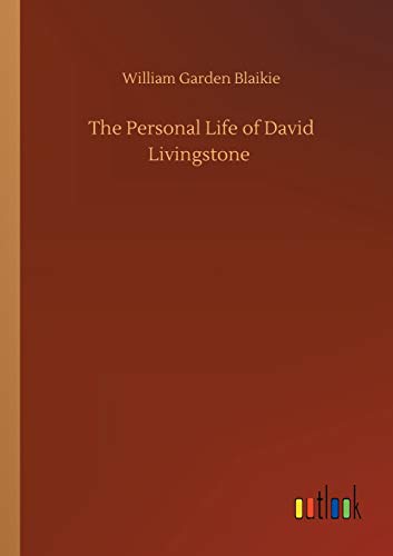 The Personal Life of David Livingstone