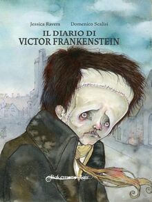 Il diario di Victor Frankenstein liberamente tratto dal romanzo di Mary Shelley. Ediz. italiana e inglese (Classic)