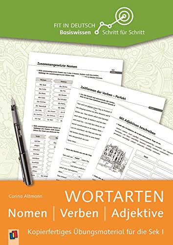 Wortarten: Nomen - Verben - Adjektive: Kopierfertiges Übungsmaterial für die Sek I (Fit in Deutsch - Basiswissen Schritt für Schritt)