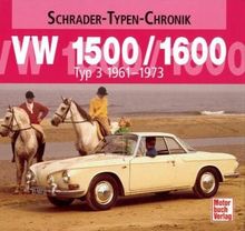 VW 1500/1600   Typ 3  1961-1973 (Schrader-Typen-Chronik)