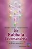 Die Kabbala Lebensanalyse. Set: Das Energiebild unseres Lebensweges