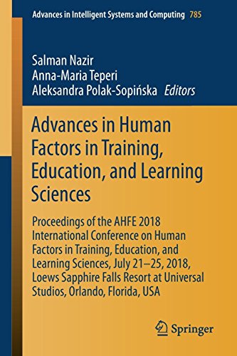 Advances in Human Factors in Training, Education, and Learning Sciences: Proceedings of the AHFE 2018 International Conference on Human Factors in ... Intelligent Systems and Computing, Band 785)