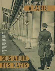 A Paris sous la botte des nazis : ce que les Français ne doivent jamais oublier