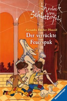 Sherlock von Schlotterfels 3: Der verrückte Feuerspuk