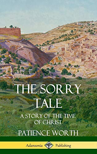 The Sorry Tale: A Story of the Time of Christ (Hardcover)