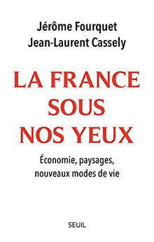 La France sous nos yeux : économie, paysages, nouveaux modes de vie