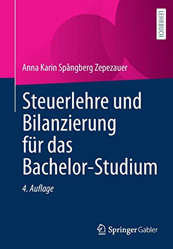 Steuerlehre und Bilanzierung für das Bachelor-Studium