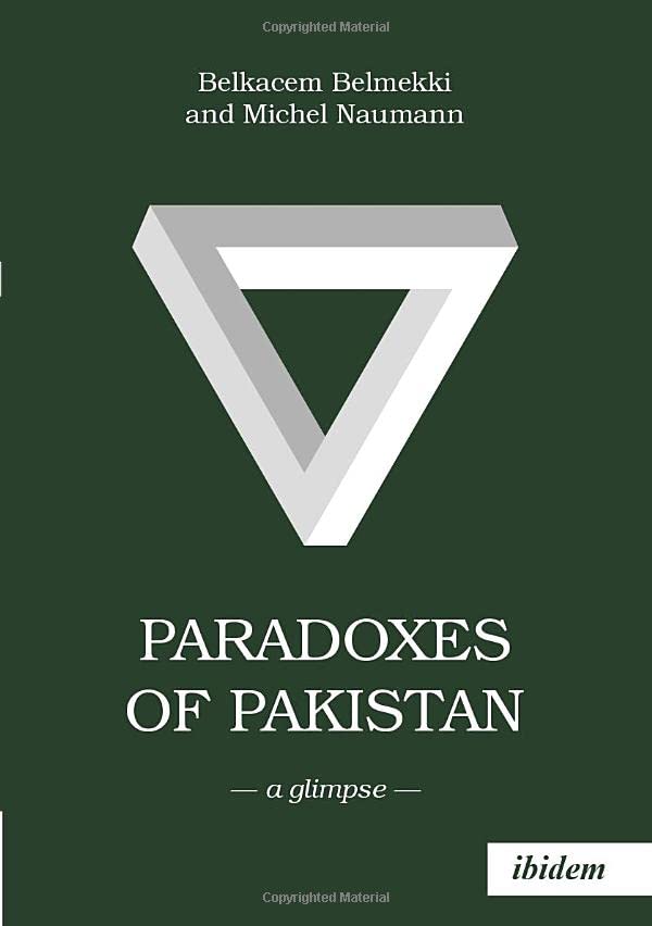 Paradoxes of Pakistan A Glimpse - Belkacem Belmekki Michel Naumann Kartoniert (TB)