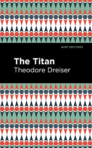 The Titan (Mint Editions―Literary Fiction)