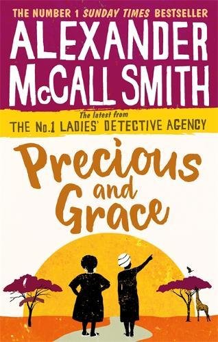 Alexander McCall Smith Precious And Grace (No. 1 Ladies' Detective Agency, Band 17)