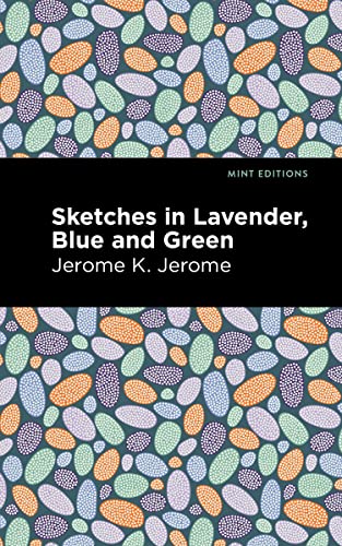 Sketches in Lavender, Blue and Green (Mint Editions―Short Story Collections and Anthologies)