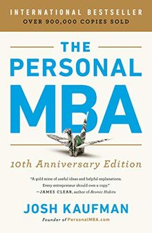 The Personal MBA 10th Anniversary Edition: Master the Art of Business