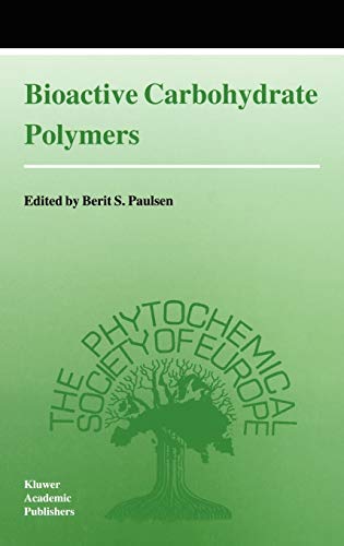Bioactive Carbohydrate Polymers (Proceedings of the Phytochemical Society of Europe, 44, Band 44)