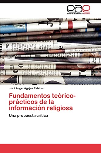 Fundamentos teórico-prácticos de la información religiosa: Una propuesta crítica
