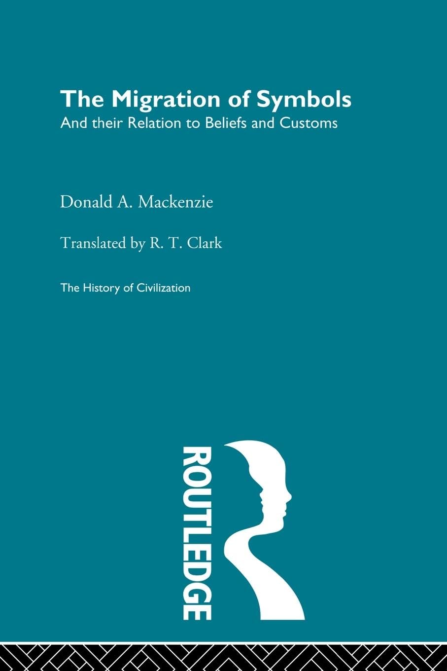 The Migration of Symbols (History of Civilization)