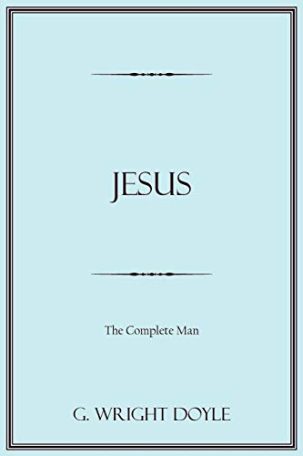 Jesus: The Complete Man
