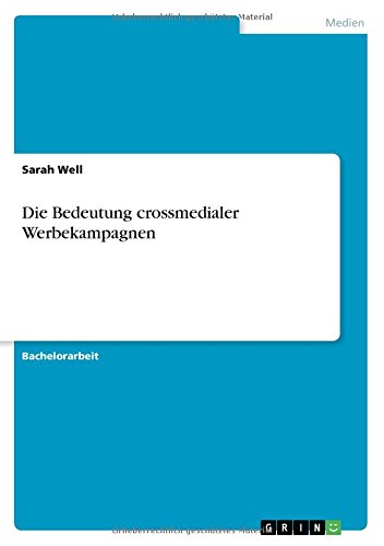 Die Bedeutung crossmedialer Werbekampagnen