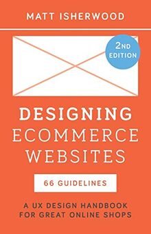 Designing Ecommerce Websites: A UX Design Handbook for Great Online Shops