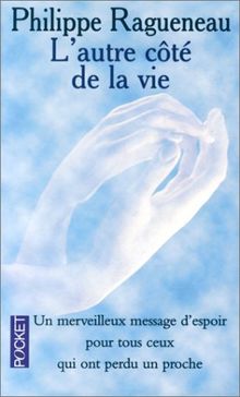 L'autre côté de la vie : dialogues avec l'invisible