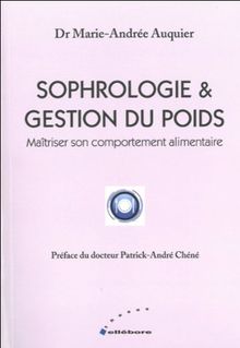 Sophrologie & gestion du poids : maîtriser son comportement alimentaire