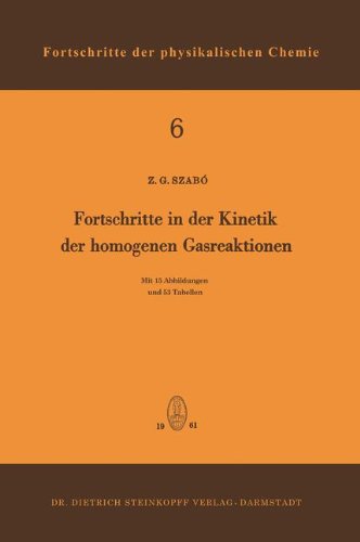 Fortschritte In Der Kinetik Der Homogenen Gasreaktionen (Fortschritte der physikalischen Chemie)