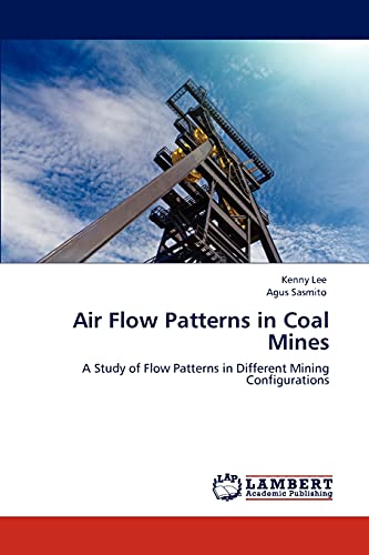 Air Flow Patterns in Coal Mines: A Study of Flow Patterns in Different Mining Configurations