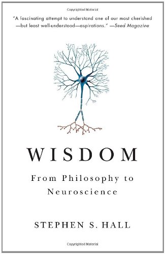 Wisdom: From Philosophy to Neuroscience
