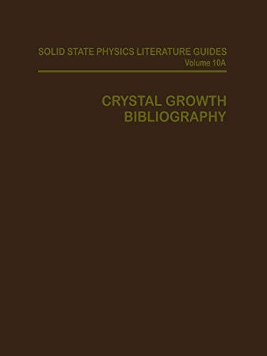 Solid State Physics Literature Guides: Crystal Growth Bibliography: Part A: Bibliography