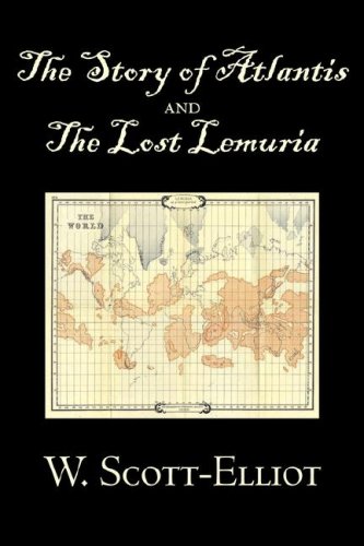W. Scott-Elliot The Story Of Atlantis And The Lost Lemuria