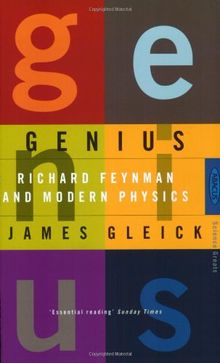 Genius: Richard Feynman and Modern Physics