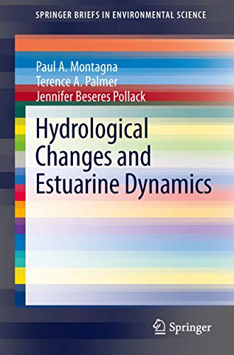Hydrological Changes and Estuarine Dynamics (SpringerBriefs in Environmental Science, Band 8)