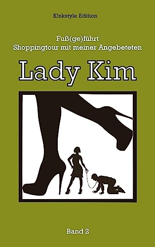 Fuß(ge)führt:: Shoppingtour mit meiner Angebeteten - Lady Kim (Fuß(xx)führt!)