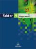 Faktor. Mathematik - Ausgabe 2005: Faktor - Mathematik für Realschulen in Niedersachsen, Bremen, Hamburg und Schleswig-Holstein - Ausgabe 2005: Schülerband 9