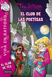 Vida en Ratford 14. El club de las poetisas: Vida en Ratford nº14 (Tea Stilton)