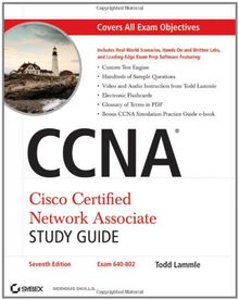 CCNA Cisco Certified Network Associate Study Guide: Exam 640-802. (640-802)