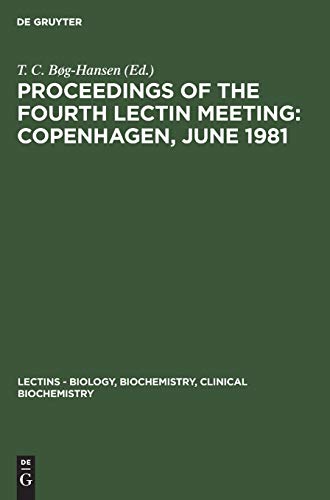 Proceedings of the Fourth Lectin Meeting: Copenhagen, June 1981 (Lectins, Band 2)