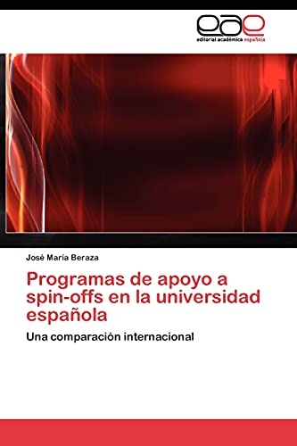 Programas de apoyo a spin-offs en la universidad española: Una comparación internacional