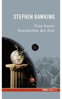 Eine kurze Geschichte der Zeit. SPIEGEL-Edition Band 16