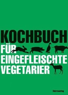 Kochbuch für eingefleischte Vegetarier