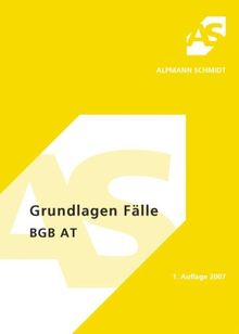 Grundlagen Fälle BGB AT. 51 Fälle