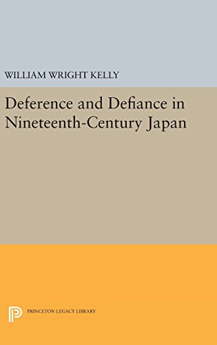 Deference and Defiance in Nineteenth-Century Japan (Princeton Legacy Library)