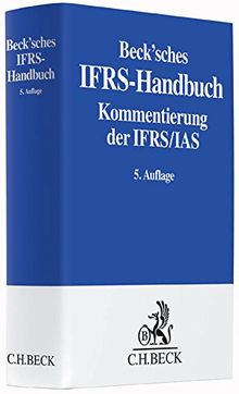 Beck'sches IFRS-Handbuch: Kommentierung der IFRS/IAS
