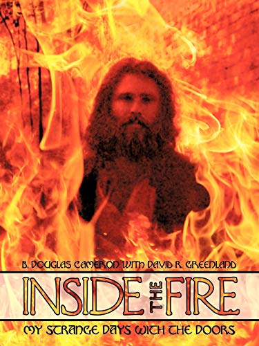 Cameron, B. Douglas Inside The Fire, My Strange Days With The Doors