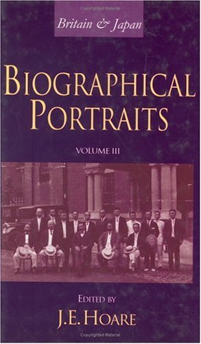Britain and Japan: Biographical Portraits, Vol. III: 3