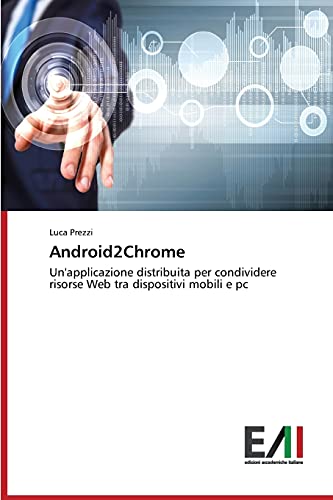 Android2Chrome: Un'applicazione distribuita per condividere risorse Web tra dispositivi mobili e pc